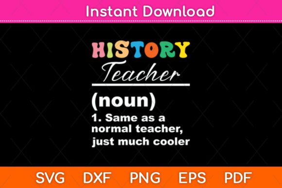 History Teacher Definition Funny Svg: A Strategic Tool for Creative and Practical Use